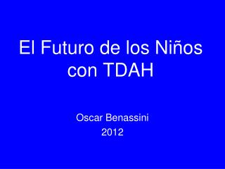 El Futuro de los Niños con TDAH