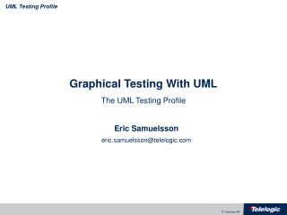 Graphical Testing With UML The UML Testing Profile