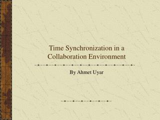 Time Synchronization in a Collaboration Environment
