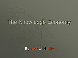 The Knowledge Economy