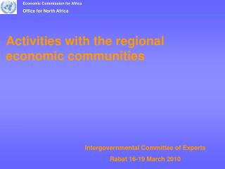 Activities with the regional economic communities