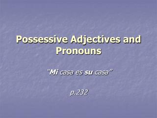 Possessive Adjectives and Pronouns