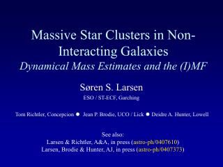 Massive Star Clusters in Non-Interacting Galaxies Dynamical Mass Estimates and the (I)MF