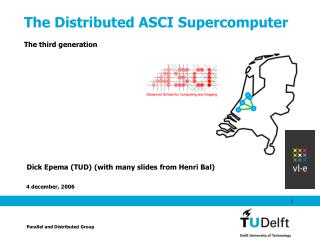 The Distributed ASCI Supercomputer