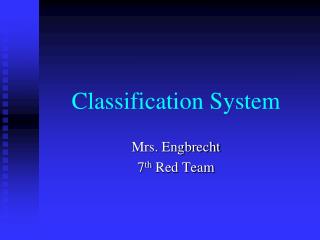 Classification System