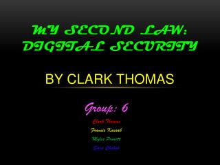 My Second law: Digital Security By Clark Thomas