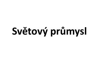 Světový průmysl