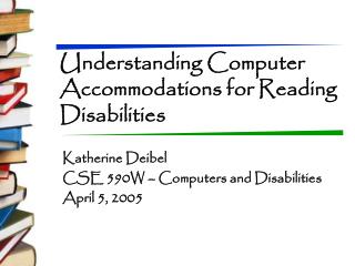 Understanding Computer Accommodations for Reading Disabilities