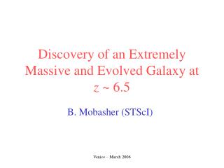 Discovery of an Extremely Massive and Evolved Galaxy at z ~ 6.5