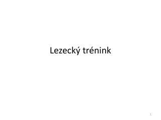 Le zecký trénink