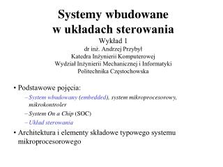 Podstawowe pojęcia: System wbudowany ( embedded ), system mikroprocesorowy, mikrokontroler