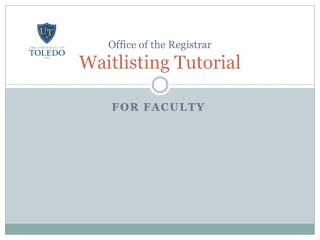 Office of the Registrar Waitlisting Tutorial