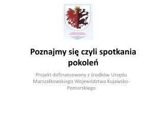 Poznajmy się czyli spotkania pokoleń