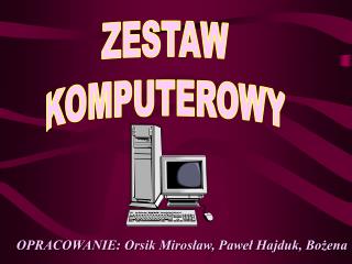 ZESTAW KOMPUTEROWY