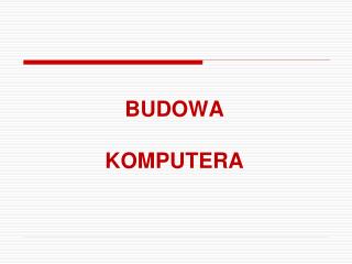 BUDOWA KOMPUTERA