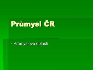 Průmysl ČR