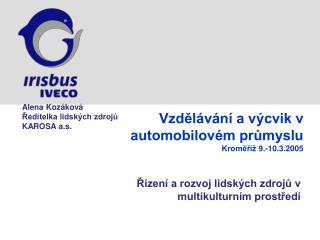 Vzdělávání a výcvik v automobilovém průmyslu Kroměříž 9.-10.3.2005