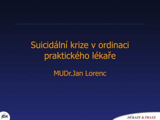 Suicidální krize v ordinaci praktického lékaře