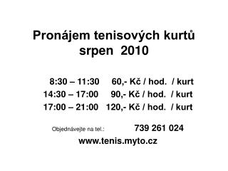 Pronájem tenisových kurtů srpen 2010