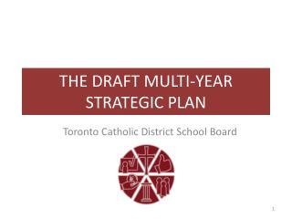 THE DRAFT MULTI-YEAR STRATEGIC PLAN