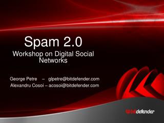 Spam 2.0 Workshop on Digital Social Networks