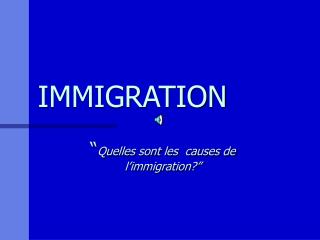 IMMIGRATION
