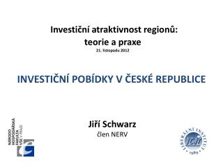 Investiční atraktivnost regionů: teorie a praxe 21. listopadu 2012