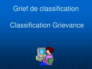 Grief de classification Classification Grievance