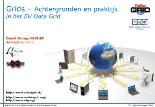 Grids – Achtergronden en praktijk in het EU Data Grid