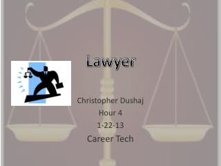 Christopher Dushaj Hour 4 1-22-13 Career Tech