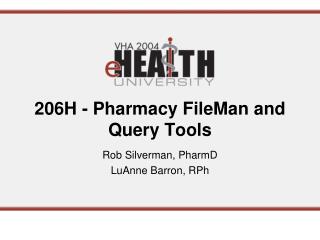 206H - Pharmacy FileMan and Query Tools