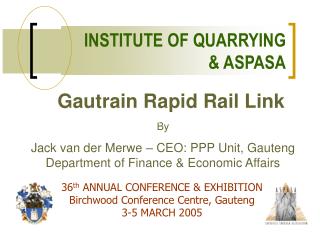 36 th ANNUAL CONFERENCE &amp; EXHIBITION Birchwood Conference Centre, Gauteng 3-5 MARCH 2005