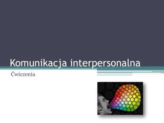 Komunikacja interpersonalna