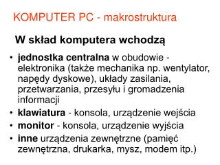 W skład komputera wchodzą