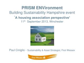 Paul Ciniglio - Sustainability &amp; Asset Strategist, First Wessex