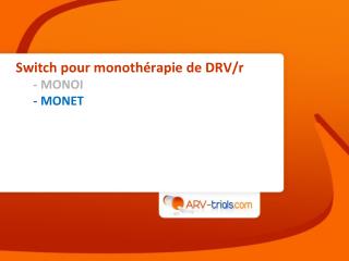 Switch pour monothérapie de DRV/r - MONOI - MONET