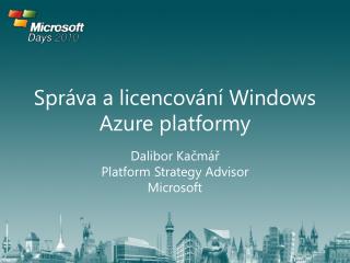 Správa a licencování Windows Azure platformy