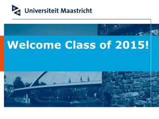 Welcome Class of 2015!