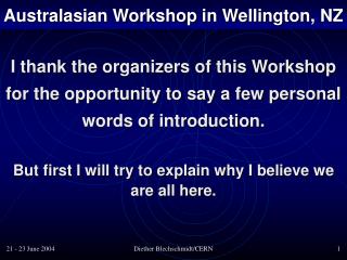 But first I will try to explain why I believe we are all here.