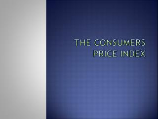 The Consumers Price Index