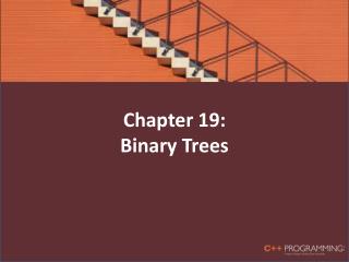 Chapter 19: Binary Trees