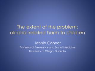 The extent of the problem: alcohol-related harm to children