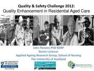 Quality &amp; Safety Challenge 2012: Quality Enhancement in Residential Aged Care