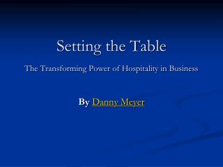 Setting the Table The Transforming Power of Hospitality in Business