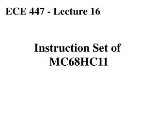 ECE 447 - Lecture 16