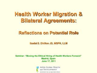 Seminar -“Moving the Ethical Hiring of Health Workers Forward” Madrid, Spain June 17, 2011