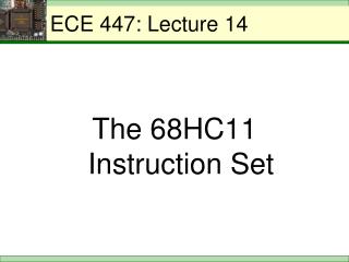 ECE 447: Lecture 14