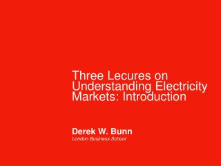 Three Lecures on Understanding Electricity Markets: Introduction