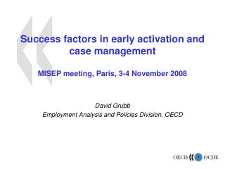 Success factors in early activation and case management MISEP meeting, Paris, 3-4 November 2008