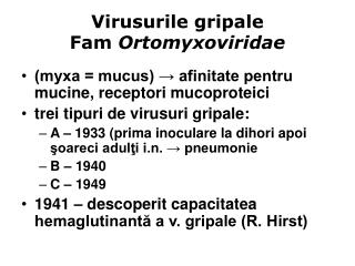 Virusurile gripale Fam Ortomy xoviridae